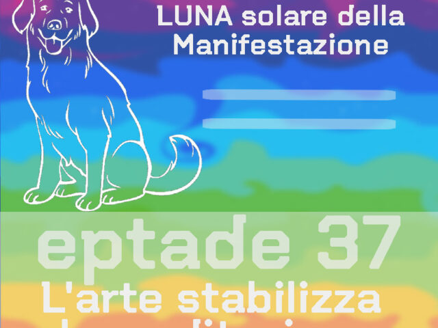 Eptade 37: L’arte stabilizza la meditazione